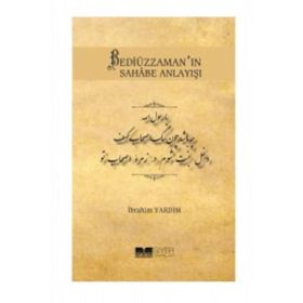 Bedi·üzzaman’ın Sahabe Anlayışı - İbrahim Yardım
