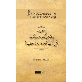 Bedi·üzzaman’ın Sahabe Anlayışı - İbrahim Yardım