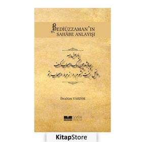 Bedi·üzzaman’ın Sahabe Anlayışı - İbrahim Yardım