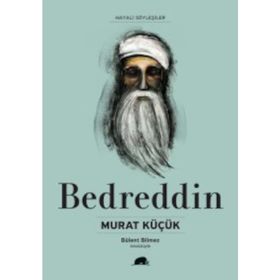 Bedreddin Hayatı ve Düşünceleri - Murat Küçük