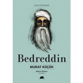 Bedreddin Hayatı ve Düşünceleri - Murat Küçük
