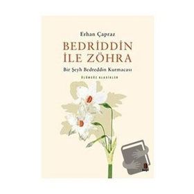Bedriddin İle Zöhra: Bir Şeyh Bedreddin Kurmacası