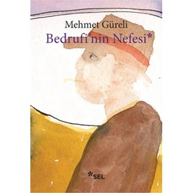 Bedrufi’nin Nefesi - Mehmet Güreli