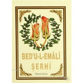 Bed’u-l-Emali Şerhi - İsmail Çetin