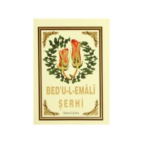 Bed’u-l-Emali Şerhi - İsmail Çetin