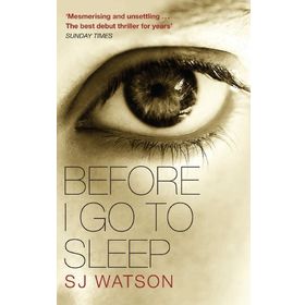 Before I Go To Sleep - S J Watson