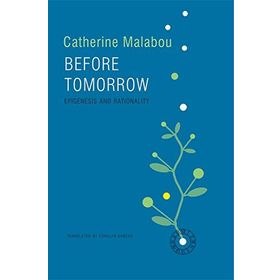 Before Tomorrow: Epigenesis and Rationality