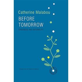 Before Tomorrow: Epigenesis and Rationality