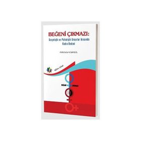 Beğeni Çıkmazı Sosyolojik ve Psikolojik Unsurlar Arasında Kadın Bedeni - Abdulselami Sarıgül