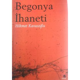 Begonya İhaneti Hikmet Kavasoğlu