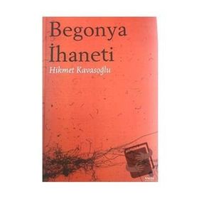 Begonya İhaneti Hikmet Kavasoğlu