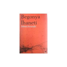 Begonya İhaneti Hikmet Kavasoğlu