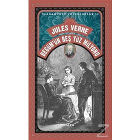 Begüm’ün Beş Yüz Milyonu - Jules Verne