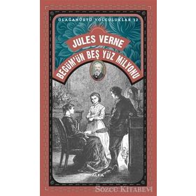 Begüm’ün Beş Yüz Milyonu - Jules Verne