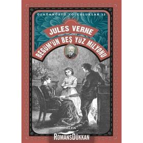 Begüm’ün Beş Yüz Milyonu - Jules Verne
