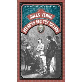 Begüm’ün Beş Yüz Milyonu - Jules Verne