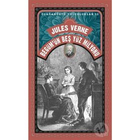 Begüm’ün Beş Yüz Milyonu - Jules Verne