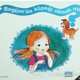 Begüm’ün Köpeği Olmalı mı? - Ayşin Bumin