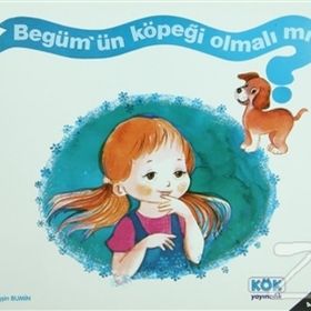 Begüm’ün Köpeği Olmalı mı? - Ayşin Bumin