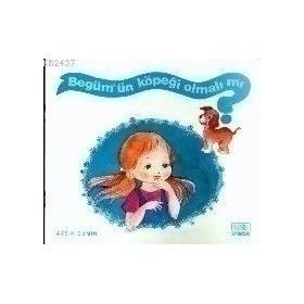 Begüm’ün Köpeği Olmalı mı? - Ayşin Bumin