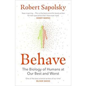 Behave - Robert Sapolsky