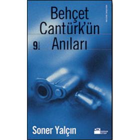 Behçet Cantürk'ün Anıları - Soner Yalçın