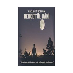 Behçet'ül Baki - Mevlüt İlhan