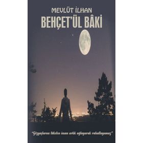 Behçet'ül Baki - Mevlüt İlhan