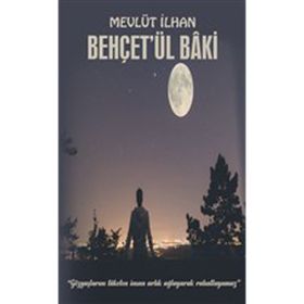 Behçet'ül Baki - Mevlüt İlhan