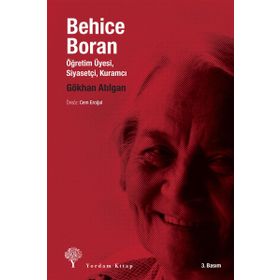 BEHICE BORAN ÖĞRETİM ÜYESİ, SİYASETÇİ, KURAMCI - GÖKHAN ATILGAN