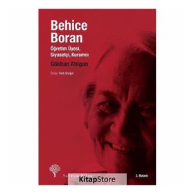 BEHICE BORAN ÖĞRETİM ÜYESİ, SİYASETÇİ, KURAMCI - GÖKHAN ATILGAN