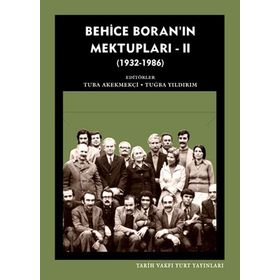 Behice Boran'ın Mektupları - 2 1932-1986 - Tuba Akekmekçi - Tuğba Yıldırım