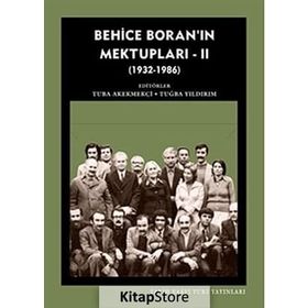 Behice Boran'ın Mektupları - 2 1932-1986 - Tuba Akekmekçi - Tuğba Yıldırım