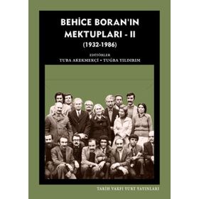 Behice Boran'ın Mektupları - 2 1932-1986 - Tuba Akekmekçi - Tuğba Yıldırım