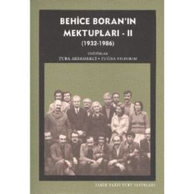 Behice Boran'ın Mektupları - 2 1932-1986 - Tuba Akekmekçi - Tuğba Yıldırım