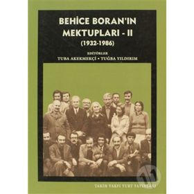 Behice Boran'ın Mektupları - 2 1932-1986 - Tuba Akekmekçi - Tuğba Yıldırım