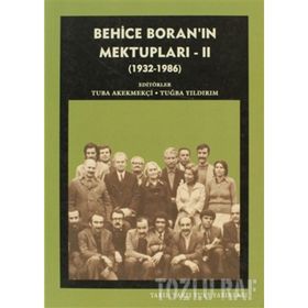 Behice Boran'ın Mektupları - 2 1932-1986 - Tuba Akekmekçi - Tuğba Yıldırım