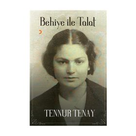 Behiye ile Talat - Tennur Tenay
