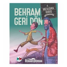 Behram Geri Dön - Mevlana İdris
