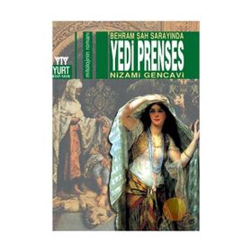 BEHRAM ŞAH SARAYINDA YEDI PRENSES - NIZAMI GENCAVI