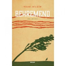 Behremend - Üç Öykü - Vejdi Bilgin