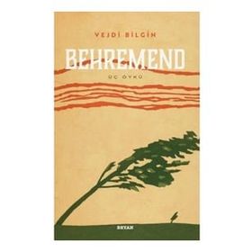 Behremend - Üç Öykü - Vejdi Bilgin