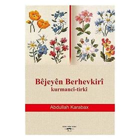 Bejeyen Berhevkiri Kurmanci Tirki - Abdullah Karabax
