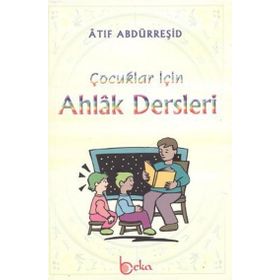 Beka Yayınları Çocuklar İçin Ahlak Dersleri