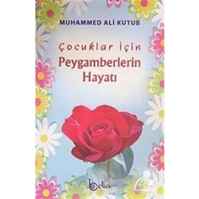 Beka Yayınları Çocuklar İçin Peygamberlerin Hayatı