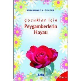 Beka Yayınları Çocuklar İçin Peygamberlerin Hayatı