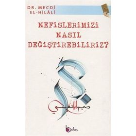 Beka Yayınları Nefislerimizi Nasıl Değiştirebiliriz