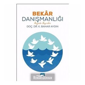 Bekar Danışmanlığı-hayata Hazırlar - K. Bahar Aydın