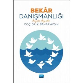Bekar Danışmanlığı-hayata Hazırlar - K. Bahar Aydın