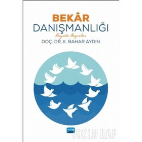 Bekar Danışmanlığı-hayata Hazırlar - K. Bahar Aydın
